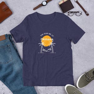 You Had Me at Okinawa T-Shirt, Okinawa Japan, Okinawa Travel, Okinawa Map, Japan Travel, Okinawa Shirt, Oki Gifts, Okinawa OkiGifts