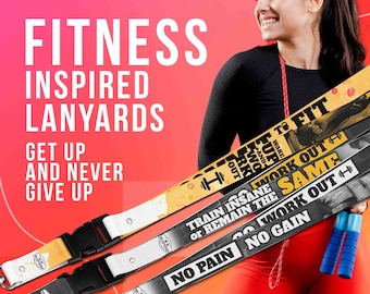 May include: Three fitness-themed lanyards with inspirational quotes. The lanyards are black, white, and yellow with black text. The quotes are "Work Out To Fit", "Train Insane or Remain the Same", and "No Pain No Gain".