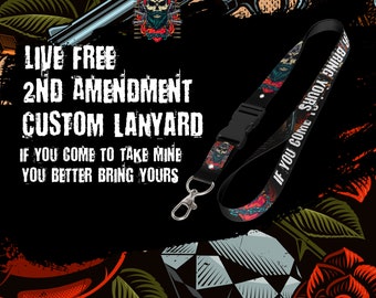 May include: A black and red lanyard with a skull and crossbones design. The lanyard has the text "Live Free 2nd Amendment Custom Lanyard" and "If you come to take mine you better bring yours".