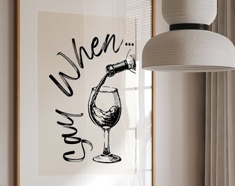 Say When Wine Print Chef Prints Wall Art Prints for Kitchen Gallery Wall Bright Colourful Kitchen Prints