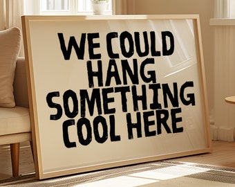 Podríamos colgar algo genial aquí Impresión / Paisaje / Impresión de arte / Decoración de moda / Arte casero moderno / Póster de arte de pared estético para el hogar