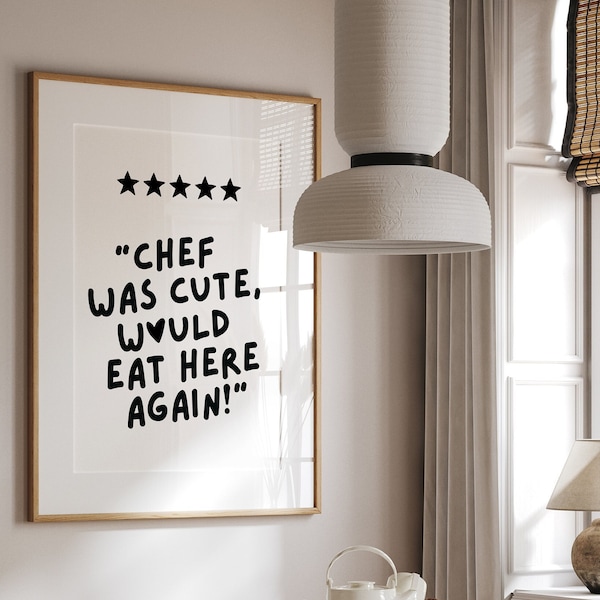 Chef Was Cute Would Eat Here Again Print Chef Prints Wall Art Prints for Kitchen Gallery Wall Bright Colourful Kitchen Prints