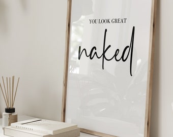You Look Great Naked Print, Bathroom Print, Bathroom Decor, Humorous Prints, Typography Prints, Home Decor, Modern Bathroom Prints, Bathroom