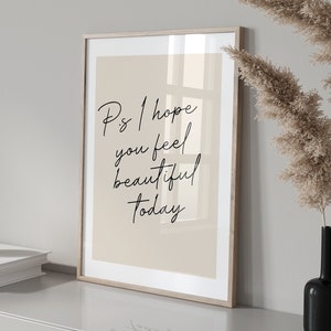 P.s I hope you feel beautiful today Poster, Beautiful Print, Beauty Poster, Dressing Room Print, Make Up Room Print, Beauty Salon Print