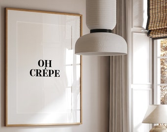 Oh Crepe Print, Pancakes Print, Breakfast Poster, Funny Quote Print, Kitchen Wall Art, Trendy Poster, Kitchen Wall, Kitchen Print
