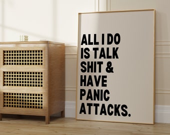All I Do Is Talk Shit & Have Panic Attacks Print, Retro Quote Wall Art, Funny Quote print, Retro Poster, Middle Finger Swearing Print