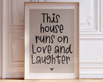 This House Runs on Love and Laughter Print, Wall Prints, Hallway Prints, Hallway Decor, Room Prints, Living Room Prints, Home Decor