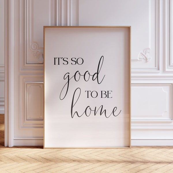 It’s So Good To Be Home Print, Living Room Print, Hallway Print, Home Print, Lounge Print, Grey Prints, Pink Prints, Home Decor, Hallway Art