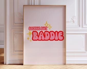 Saddie but baddie print sassy prints funky wall art prints pink quirky retro prints pink and red prints edgy prints