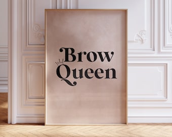 Brow Queen Poster Print, Salon Wall Art, Brow Tech Print, Brow Artist Gift, Salon Decor, Beauty Room, Brow Technician Beauty Salon Print