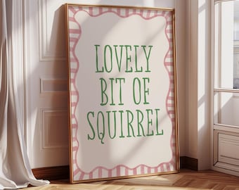 Lovely Bit Of Squirrel Print, Retro Kitchen Prints Wall Art Prints for Kitchen Gallery Wall Bright Colourful Kitchen Prints Pink Green
