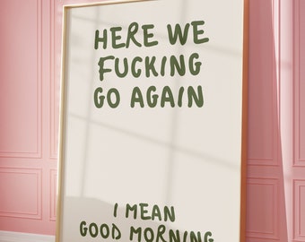 Impresión "Here We Fucking Go Again", arte de pared con cita retro, impresión con cita divertida, póster retro, impresión con palabrotas, arte moderno para el hogar, póster de moda