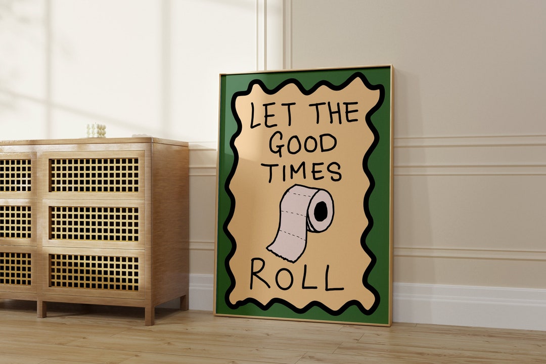 Let the Good Times Roll Print, Trendy Bathroom Print, Quirky Toilet ...