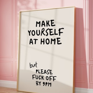 Make Yourself At Home Print, Retro Quote Wall Art, Funny Quote print, Retro Poster, Swearing Print Modern Home Art Trendy Poster