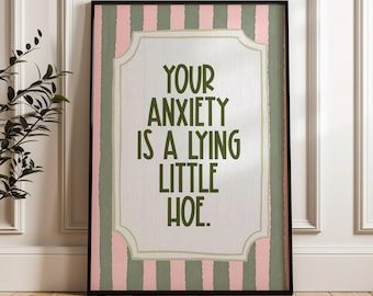 Your Anxiety Is Lying Print, Retro Quote Wall Art, Funny Quote print, Retro Poster, Swearing Print Modern Home Art Trendy Poster