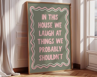 In This House We Laugh Print, Retro Quote Wall Art, Funny Quote print, Retro Poster, Swearing Print Modern Home Art Trendy Poster