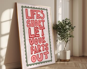 Life’s Short Let Your Farts Out Print Bathroom Decor, Bathroom Wall Prints, Botanical Bathroom Art Modern Bathroom Art Trendy Bathroom Decor