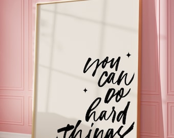 you can do hard things poster, work hard prints, office prints, home decor wall art, modern home decor, typography prints, positive prints