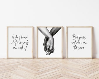 I Dont Know What Our Souls Are Made Of But Yours and Mine Are The Same Print, Wall Prints, Home Decor, Bedroom Decor, Bedroom Prints