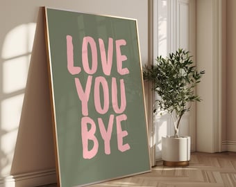 Love you bye poster - coquette prints - coquette preppy - preppy pink prints - trendy home decor - modern room inspo - cute decor - ticket