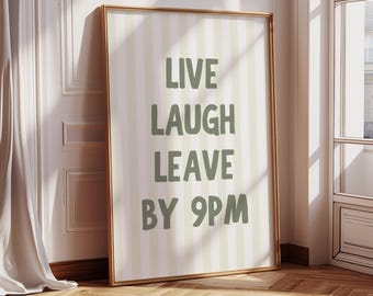 Live Laugh Leave By 9pm Print, Retro Quote Wall Art, Funny Quote print, Retro Poster, Swearing Print Modern Home Art Trendy Poster