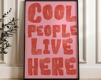 Cool People Live Here Print, Retro Quote Wall Art, Funny Quote print, Retro Poster, Swearing Print Modern Home Art Trendy Poster Red Pink