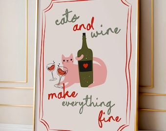 Cats and Wine Make Everything Fine Poster Print | Cat Art Print | Kitchen Decor | Kitchen Poster | Quirky Kitchen Art | Fun Art