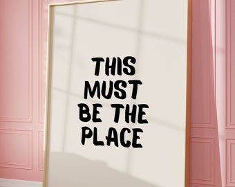 This Must Be The Place Print, Retro Quote Wall Art, Hallway Decor, Retro Poster, Lounge Prints, Modern Home Art Print