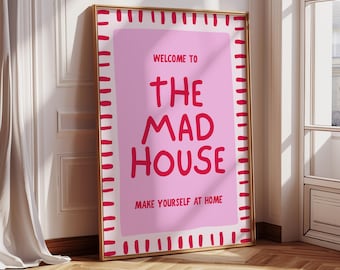Welcome To The Mad House Print, Humorous Wall Prints, Hallway Prints, Porch Prints, Room Prints, Living Room Prints, Home Decor, Wall Poster