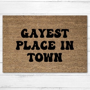 Gayest Place In Town Doormat Rug, LBGTQ+ Welcome Doormat, Custom Door Mat, Personalized Doormat, Housewarming Gift, LBGTQ Doormat, Equality