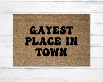 Gayest Place In Town Doormat Rug, LBGTQ+ Welcome Doormat, Custom Door Mat, Personalized Doormat, Housewarming Gift, LBGTQ Doormat, Equality