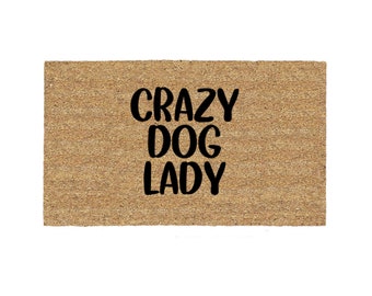 Crazy Dog Lady Doormat Rug, Funny Doormat, Custom Door Mat, Personalized Doormat, Funny Gift, Housewarming Gift, Porch Decor, Dog Lover