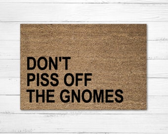 Don't Piss Off The Gnomes Doormat Rug, Cute Gnome Doormat, Welcome Gnome Door Mat, Custom Gnome Mat, Housewarming Gift, Funny Gnome Door Mat