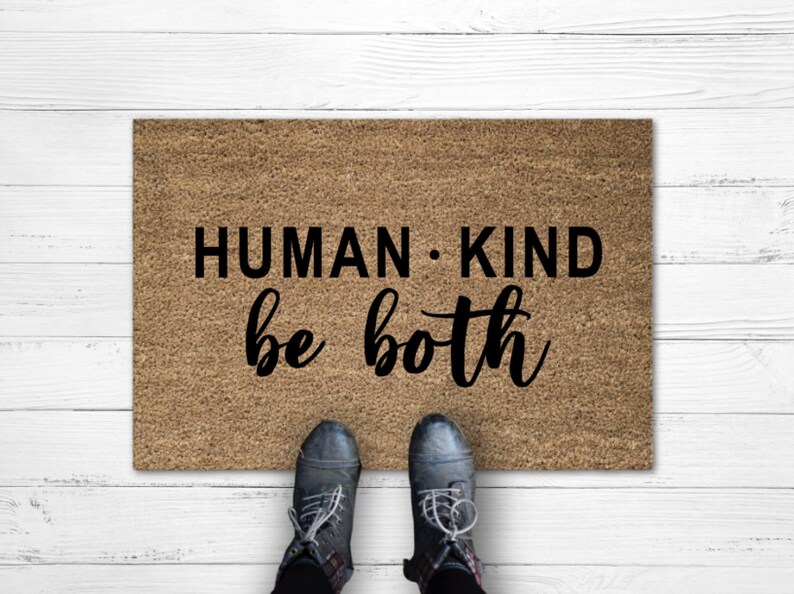 Human Kind Be Both Doormat Rug Doormat Custom Door Etsy
