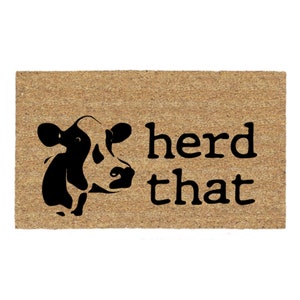 Herd That Doormat Rug, Funny Doormat, Custom Door Mat, Personalized Doormat, Funny Gift, Housewarming Gift, Porch Decor, Farmhouse Decor image 1