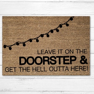 Leave It On The Doorstep And Get The Hell Outta Here Doormat Rug, Christmas Door Mat, Welcome Mat, Funny Doormat, Home Alone, Christmas Gift