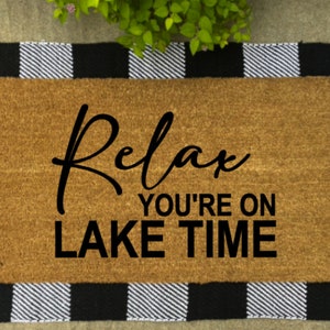 Relax You're On Lake Time Doormat Rug, Funny Doormat, Custom Door Mat, Personalized Doormat, Housewarming Gift, Funny Gift, Porch Decor