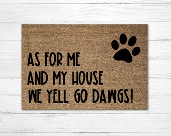 As For Me And My House We Yell Go Dawgs! Doormat Rug, Georgia Door Mat, Dawgs Mat, Custom Door Mat, Athens Georgia Doormat, Bulldogs Doormat