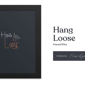 Hang Loose Framed Print |  | Free Shipping, Framed Wall Art, Room Decor, Interior Style