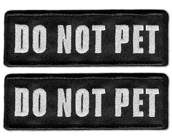 Do Not Pet Patches (2-Pack) Highly Reflective Embroidered Hook and Loop  Patches for Dog Vest or Harness - FREE SHIPPING