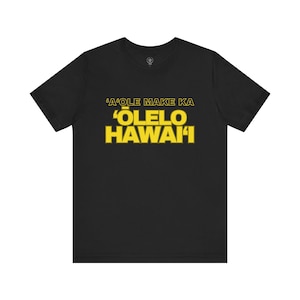 Olelo Hawaii Tee: Hawaiian Language Pride T-Shirt, E ola mau!