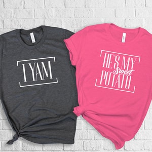 He&#39;s My Sweet Potato I Yam Shirt, Couple Thanksgiving, Funny Thanksgiving Friend Shirt, Best Friend Shirt, Husband Wife Tee