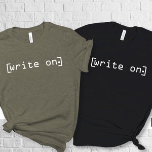 Write On Shirt, Writer Shirt, Journalist Shirt, Novel Writer Shirt, Novelist Shirt, Writers Gift, Journalism Shirt, Womens Gift For Writer