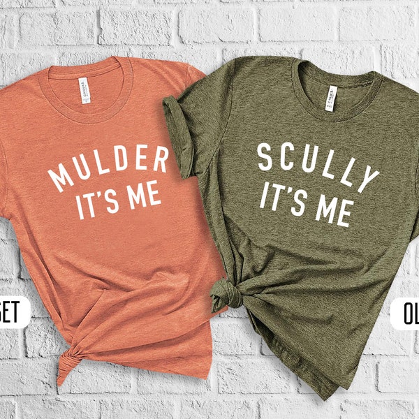 Mulder It's Me Shirt, Funny X-Files Shirt, Scully Its Me Shirt, Geeky Couples Shirt, Sci Fi Fans, Geek Gift, Nerd Gift, X Files Fan Active