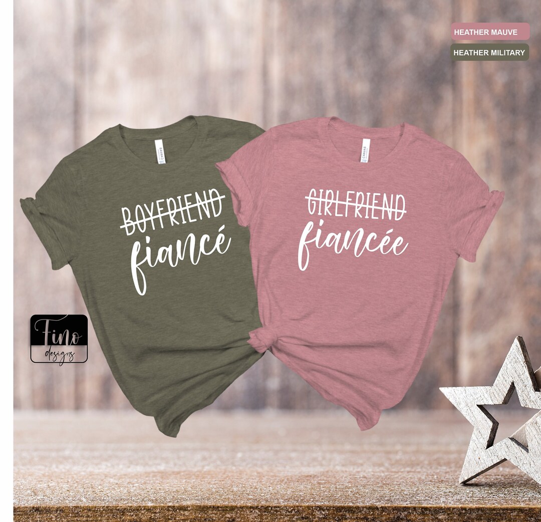 Girlfriend Fiancee Shirt, Boyfriend Fiance Shirt, Matching Couples ...
