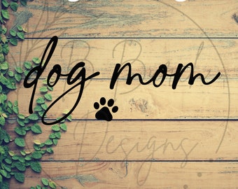 Dog Mom SVG | Mom Svg | Dog Svg | Mom Shirt Svg | Dogs Svg | Mother's Day Svg | Dog Lover Svg | Shirt Svg | Silouette | Cricut Svg