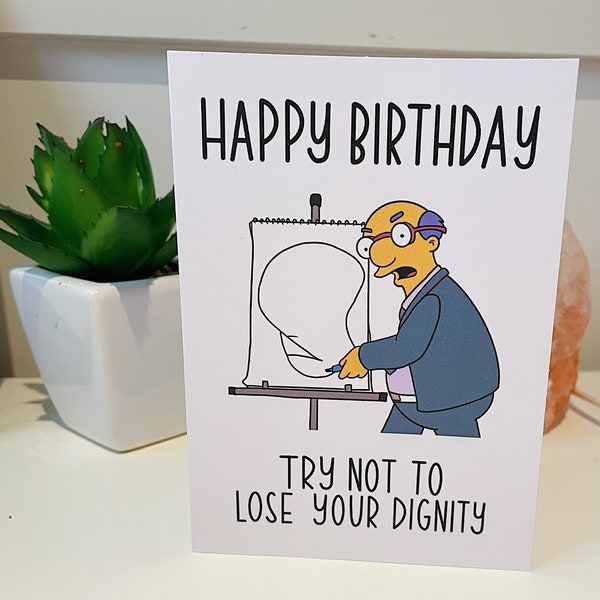 The Simpsons DIGNITY Birthday Card / The Simpsons Kirt Van houten Dignity Birthday Card / Funny Dignity Simpsons Card