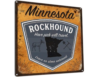 Minnesota Rockhound | Metal Sign | Wall Decor & Gifts for Geologist, Rock Collector, Lapidary Shop, Rockhounding Club, Rock Tumbling Hobby