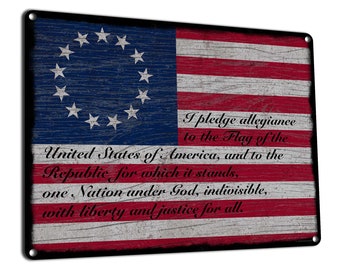 Betsy Ross Flag with the Pledge of Allegiance | Metal Sign | Patriotic Wall Decor | Gift for Military, Patriots, Constitutionalists