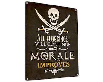 All Floggings Will Continue Until Morale Improves | Funny Metal Sign | Pirate Theme Home & Bar Decor for Garage, Man Cave, Pubs, Restaurants